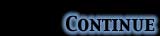 Continue